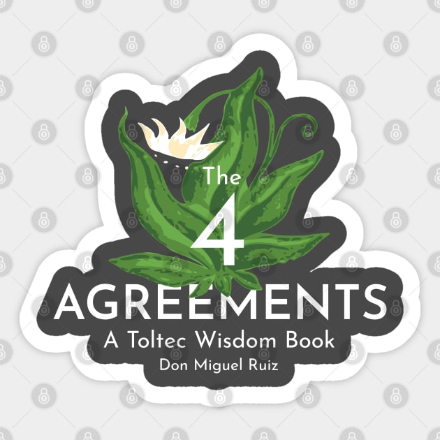 Th 4 Agreements (Don Miguel Ruiz) Sticker by TKsuited